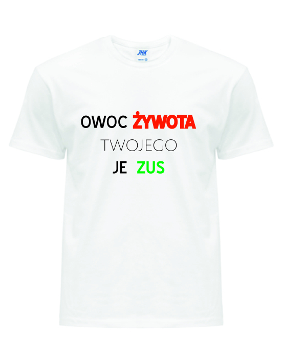 OWOC  ŻYWOTA  TWOJEGO JE ZUS  - Koszulka z nadrukiem Męska