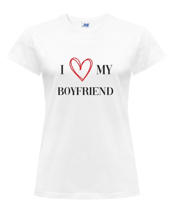 I Love My Boyfriend - Koszulka z nadrukiem damska