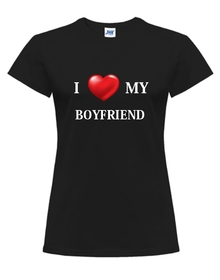 I Love My Boyfriend - Koszulka z nadrukiem damska